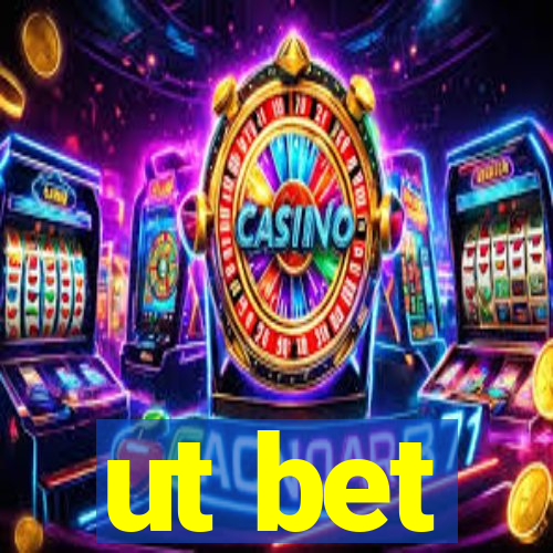 ut bet